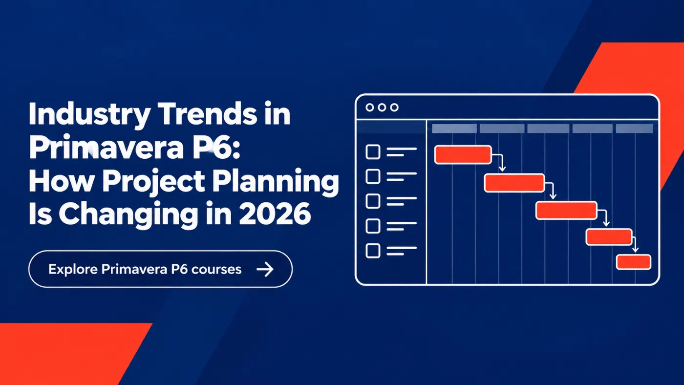Industry Trends in Primavera P6: How Project Planning Is Changing in 2026